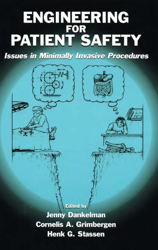 Engineering for Patient Safety: Issues in Minimally Invasive Procedures (Lea's Human Error and Safety)