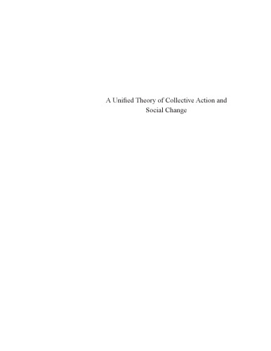 A Unified Theory of Collective Action and Social Change (Analytical Perspectives on Politics)