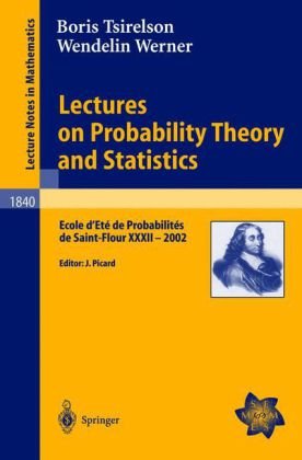 Lectures on Probability Theory and Statistics: Ecole d’Ete de Probabilites de Saint-Flour XXXII - 2002