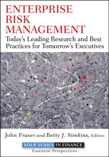 Enterprise Risk Management: Today's Leading Research and Best Practices for Tomorrow's Executives (Robert W. Kolb Series)