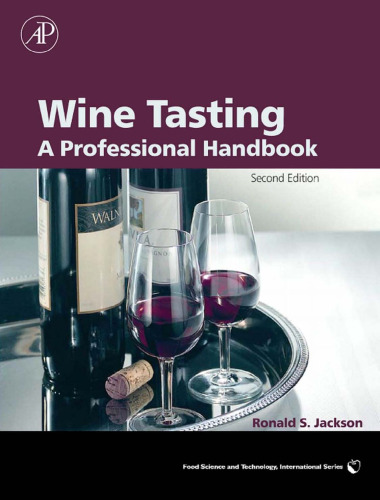 Wine Tasting, Second Edition: A Professional Handbook (Food Science and Technology)