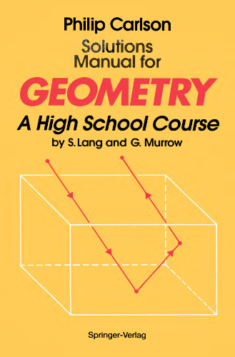 Solutions Manual for Geometry: A High School Course by S. Lang and G. Murrow