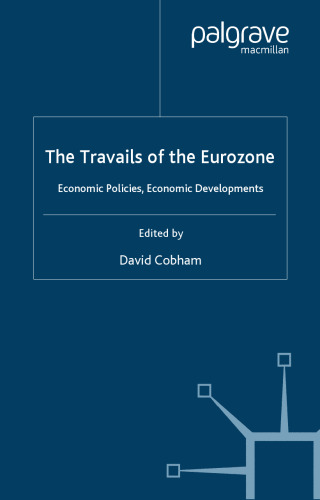 The Travails of the Eurozone: Economic Policies, Economic Developments