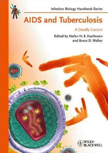 AIDS and Tuberculosis: A Deadly Liaison (Infection Biology Handbook Series)