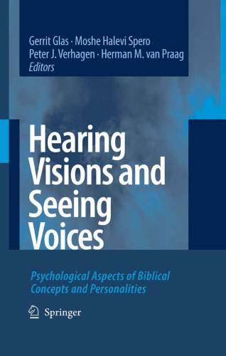 Hearing Visions and Seeing Voices: Psychological Aspects of Biblical Concepts and Personalities