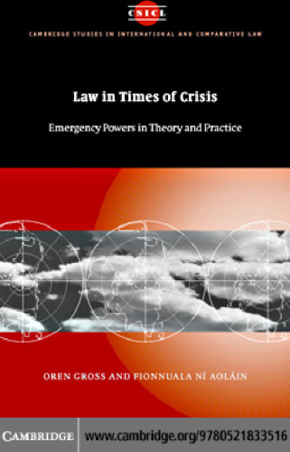 Law in Times of Crisis: Emergency Powers in Theory and Practice
