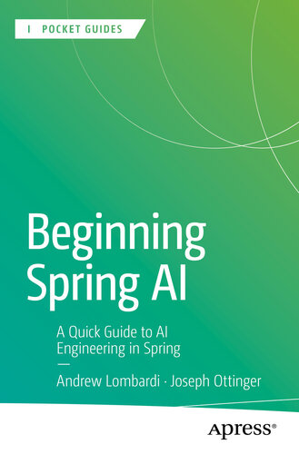 Beginning Spring AI : A Quick Guide to AI Engineering in Spring