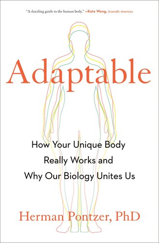 Adaptable: How Your Unique Body Really Works and Why Our Biology Unites Us