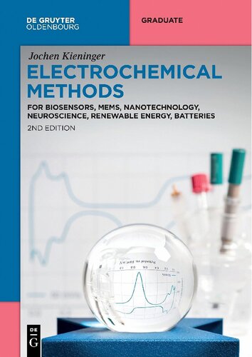 Electrochemical Methods: For Biosensors, MEMS, Nanotechnology, Neuroscience, Renewable Energy, Batteries