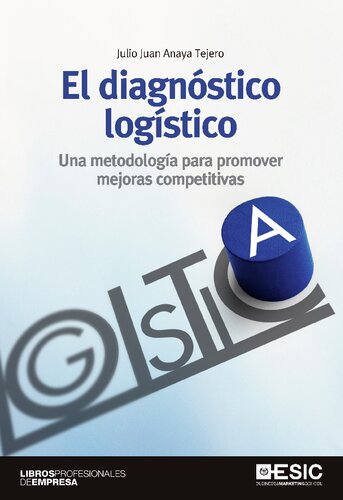 El diagnóstico logístico: Una metodología para promover mejoras competitivas