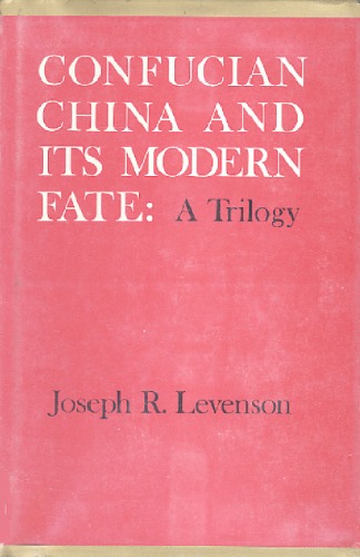 Confucian China and Its Modern Fate, Volume 2: The Problem of Monarchial Decay
