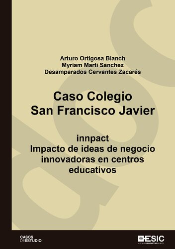Caso Colegio San Francisco Javier. Impacto de ideas de negocio innovadoras en centros educativos