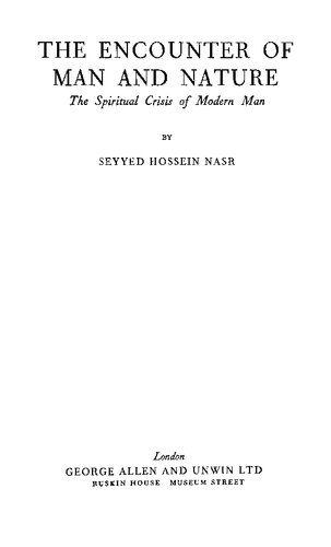 The Encounter of Man and Nature: The Spiritual Crisis of Modern Man