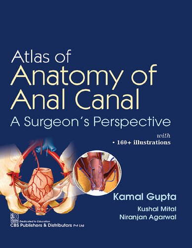 Atlas of Anatomy of Anal Canal A Surgeon’s Perspective