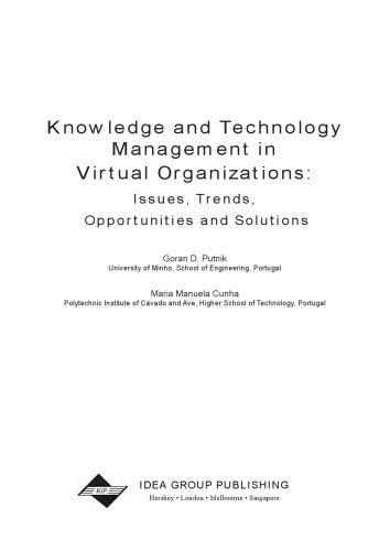 Knowledge and Technology Management in Virtual Organizations: Issues, Trends, Opportunities and Solutions