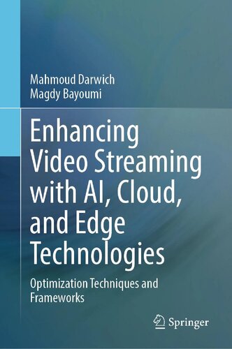 Enhancing Video Streaming with AI, Cloud, and Edge Technologies: Optimization Techniques and Framework