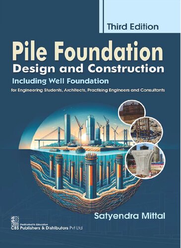Pile Foundation Design and Construction: Including Well Foundation