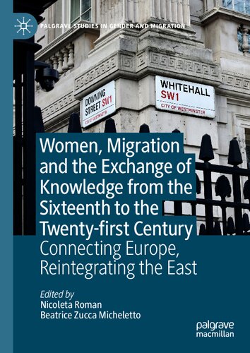 Women, Migration and the Exchange of Knowledge from the Sixteenth to the Twenty-first Century: Connecting Europe, Reintegrating the East