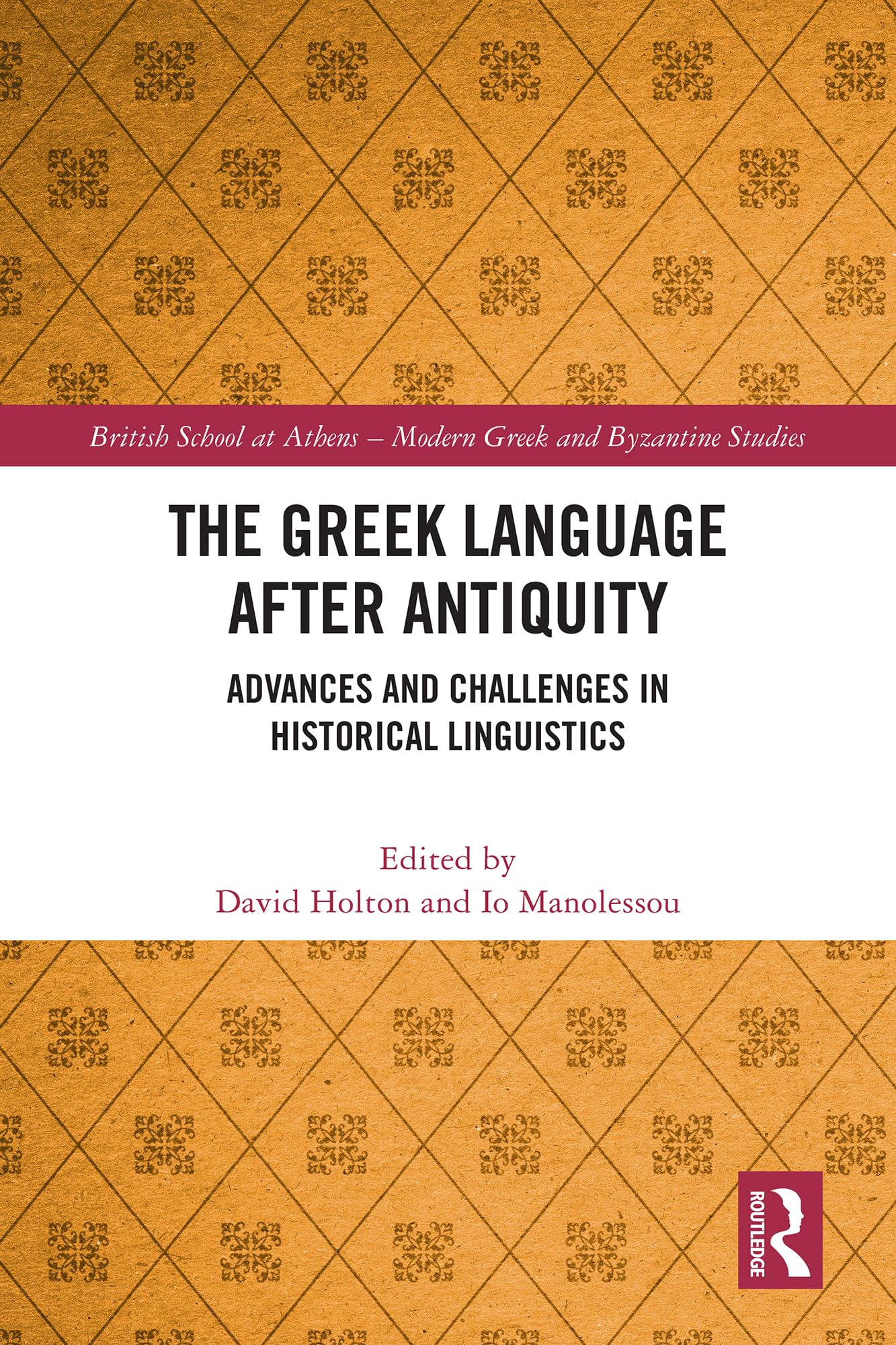 The Greek Language after Antiquity: Advances and Challenges in Historical Linguistics