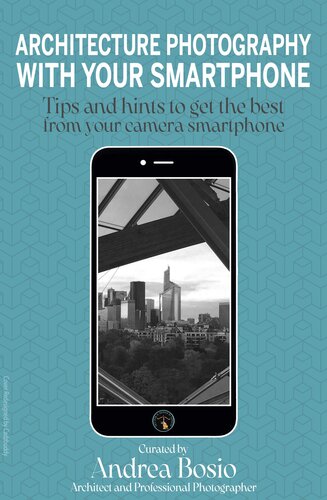 Architecture photography with your smartphone: Tips and hints to get the best from your camera phone