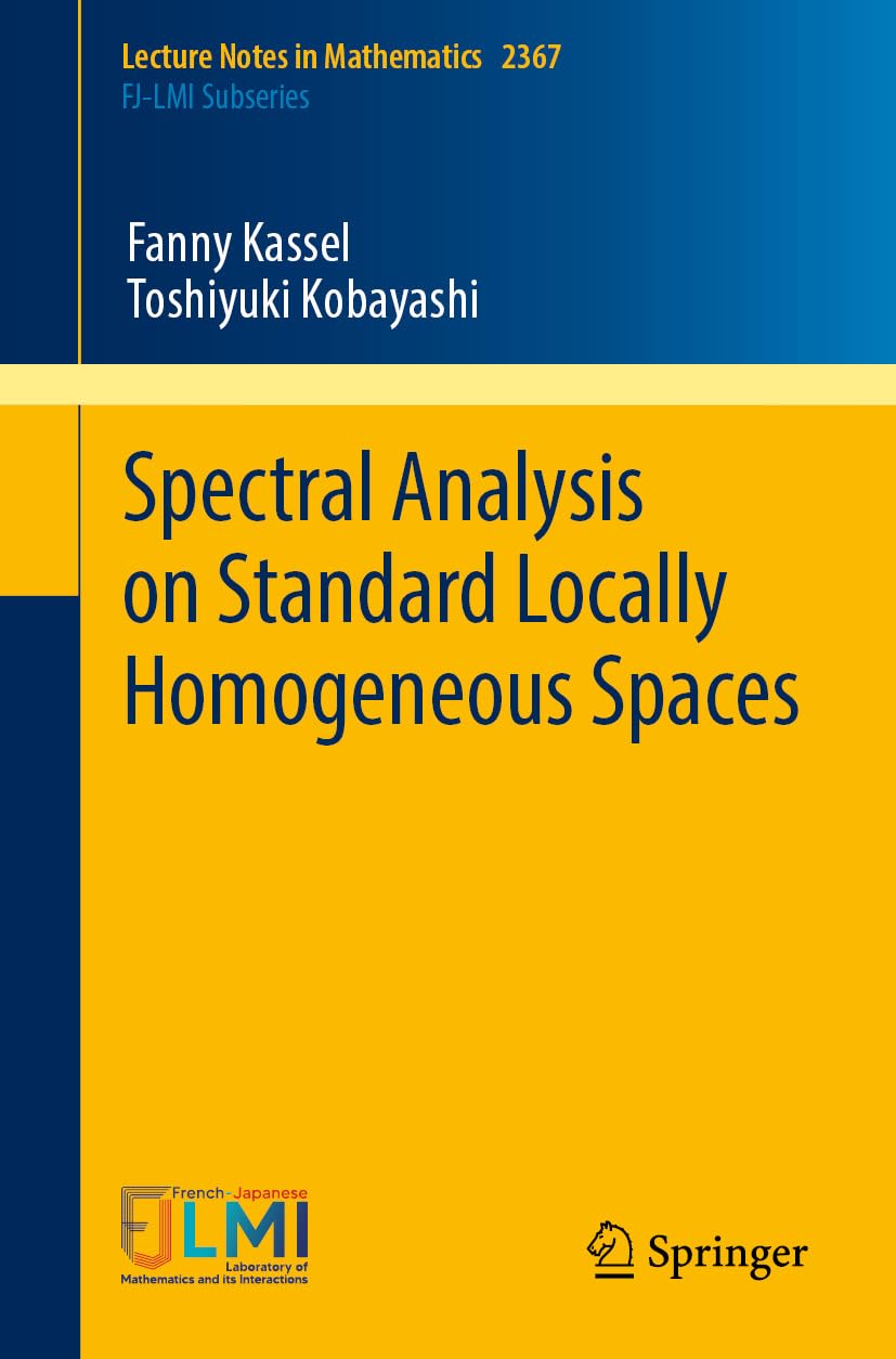 Spectral Analysis on Standard Locally Homogeneous Spaces (Lecture Notes in Mathematics Book 2367)