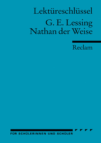 Lektureschlussel: Gotthold Ephraim Lessing - Nathan der Weise