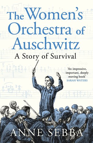The Women’s Orchestra of Auschwitz: A Story of Survival