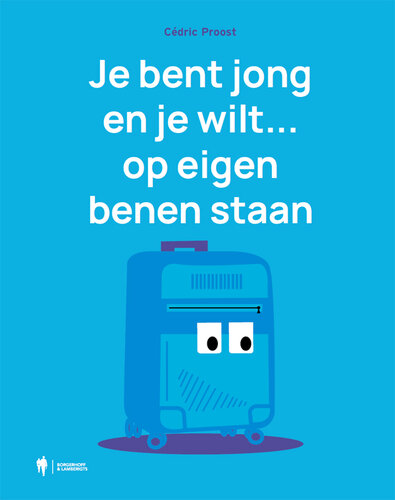 Je bent jong en je wilt... op eigen benen staan
