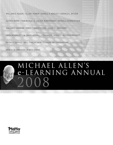 Michael Allen's 2008 e-Learning Annual (J-B Pfeiffer Annual Looseleaf Vol1)