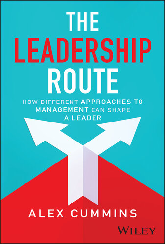 The Leadership Route : How Different Approaches to Management Can Shape a Leader