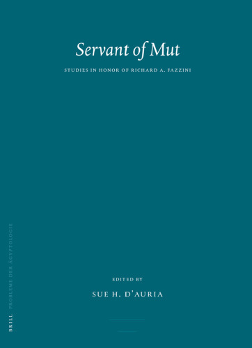 Servant of Mut: Studies in Honor of Richard A. Fazzini (Probleme Der Agyptologie)