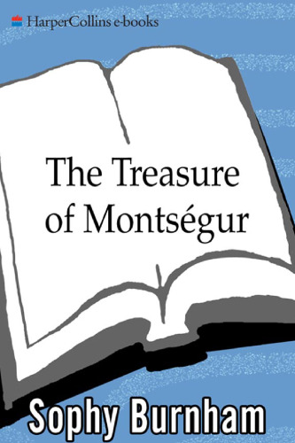 The Treasure of Montsegur: A Novel of the Cathars