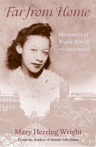Far from Home: Memories of World War II and Afterward
