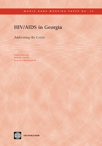 HIV Aids in Georgia: Addressing the Crisis (World Bank Working Papers)