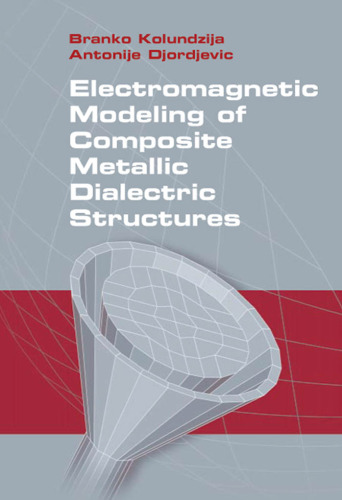 Electromagnetic Modeling of Composite Metallic and Dielectric Structures