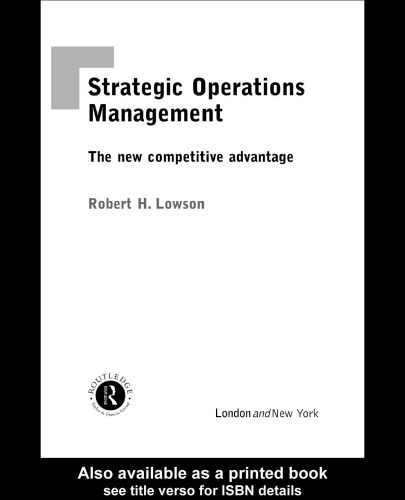 Strategic Operations Management: The New Competitive Advantage