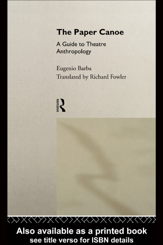 The Paper Canoe: Guide To Theatre Anthropology