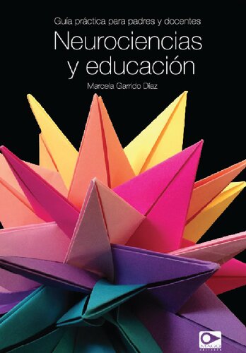 Neurociencias y educación. Guía práctica para padres y docentes