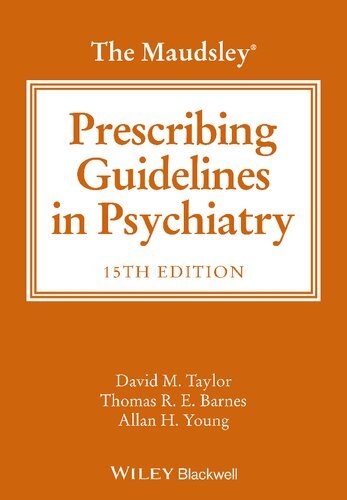 The Maudsley’s Prescribing Guidelines in Psychiatry