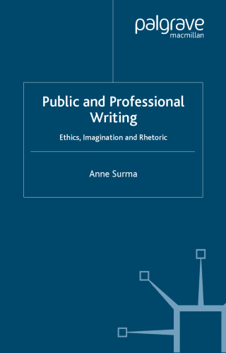 Public and Professional Writing: Ethics, Imagination and Rhetoric