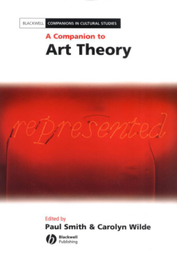 A Companion to Art Theory (Blackwell Companions in Cultural Studies)