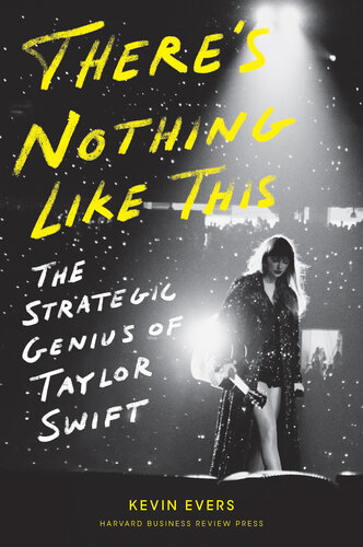There's Nothing Like This : The Strategic Genius of Taylor Swift