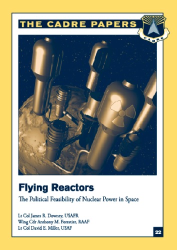 Flying Reactors: The Political Feasibility of Nuclear Power in Space (CADRE Paper No. 22)