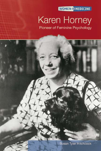 Karen Horney: Pioneer Of Feminine Psychology (Women in Medicine)