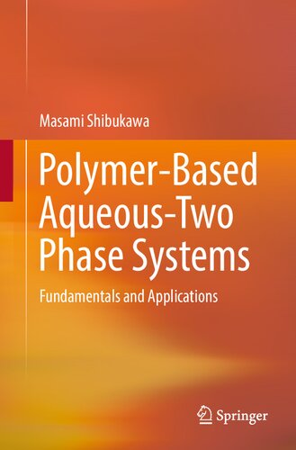 Polymer-Based Aqueous-Two Phase Systems: Fundamentals and Applications