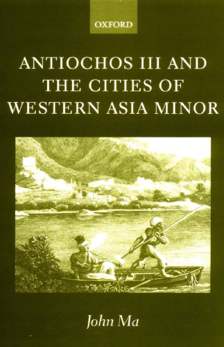 Antiochos III and the Cities of Western Asia Minor