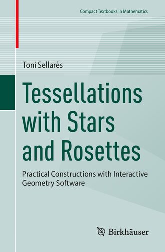 Tessellations with Stars and Rosettes: Practical Constructions with Interactive Geometry Software
