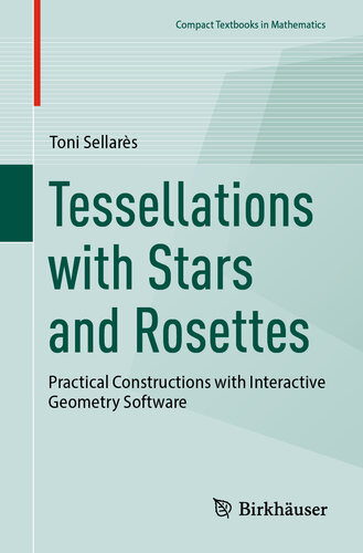 Tessellations with Stars and Rosettes: Practical Constructions with Interactive Geometry Software