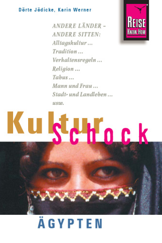 KulturSchock Agypten: Andere Lander - andere Sitten, 5. Auflage (Kulturfuhrer)