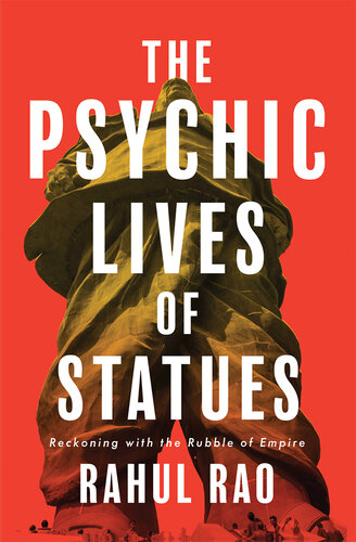 The Psychic Lives of Statues: Reckoning with the Rubble of Empire